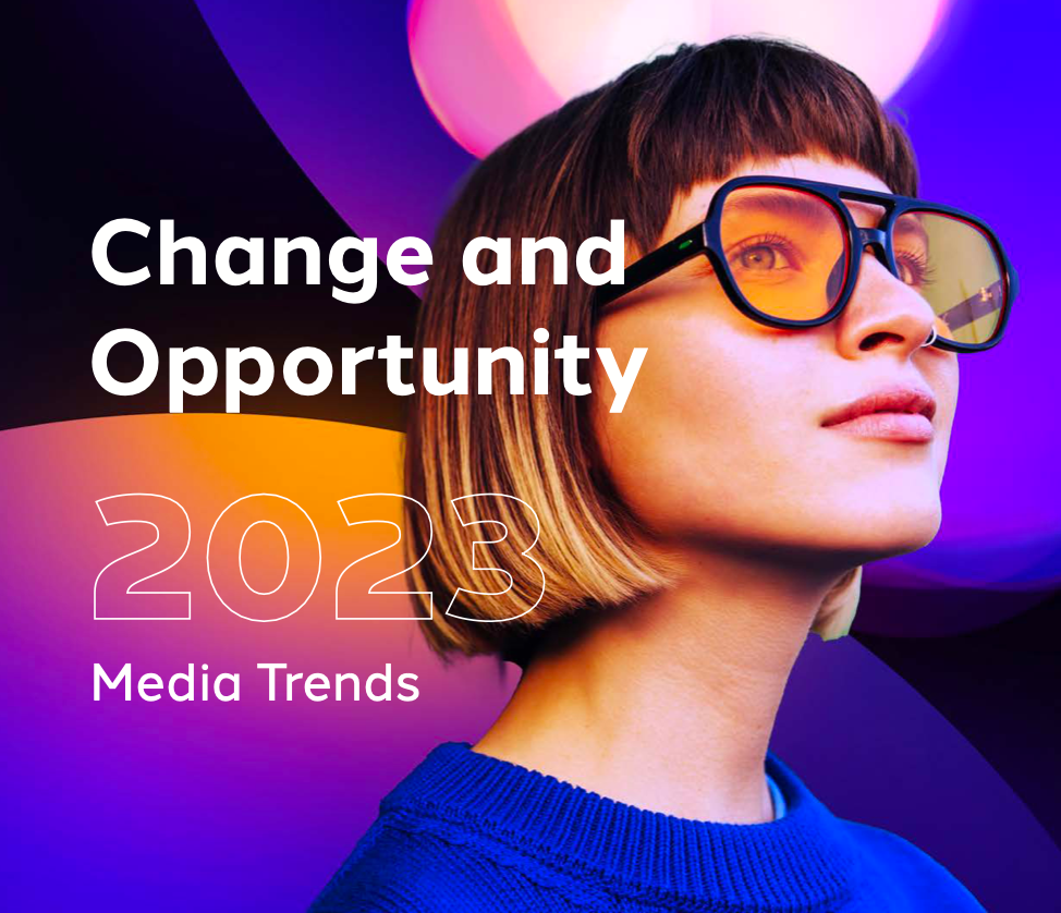 Change and Opportunity 2023 Media Trends 