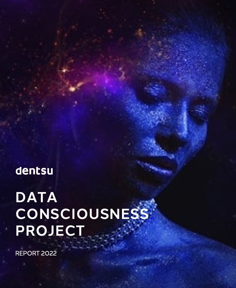 2022 dentsu Data Consciousness Project report