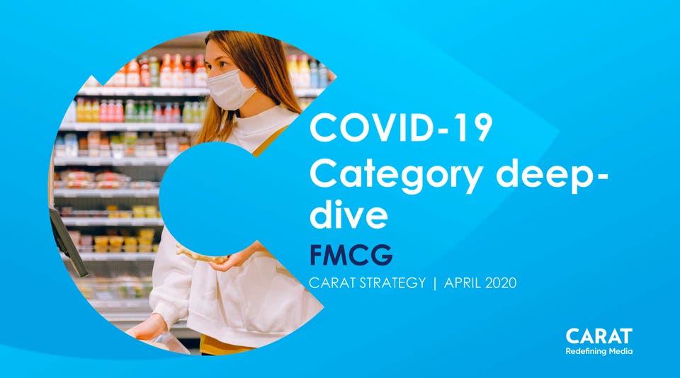 Carat | Deep Dive: The impacts to FMCG