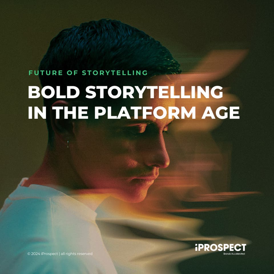 iProspect Unveils Report on Bold Storytelling in the Platform Age