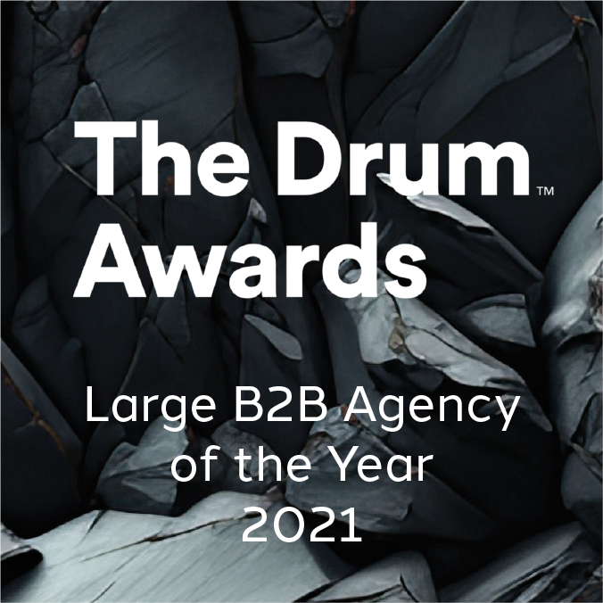 drum awards	Large B2B Agency of the Year 2021