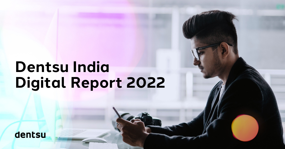 Digital Report Dentsu India 2022
