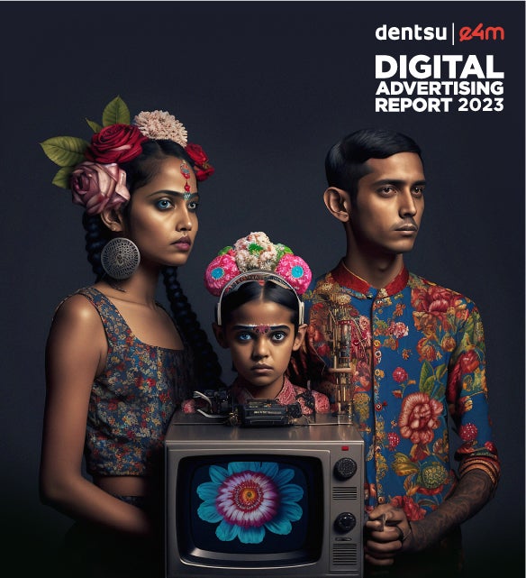 Digital Advertising Report 2023 By Dentsu India And E4m