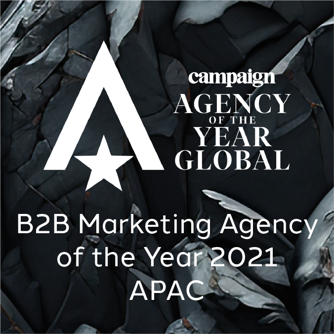 Campaign agency of the year	B2B Marketing Agency of the Year 2021 - APAC