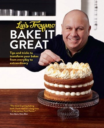 Front cover of Luis Troyano Bake it Great recipe book