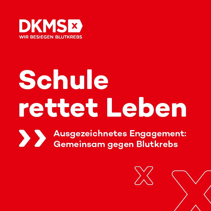 Ein rotes Schild mit weißer Schrift: Schule rettet Leben. Ausgezeichnetes Engagement: Gemeinsam gegen Blutkrebs Ein rotes Schild mit weißer Schrift: Schule rettet Leben. Ausgezeichnetes Engagement: Gemeinsam gegen Blutkrebs