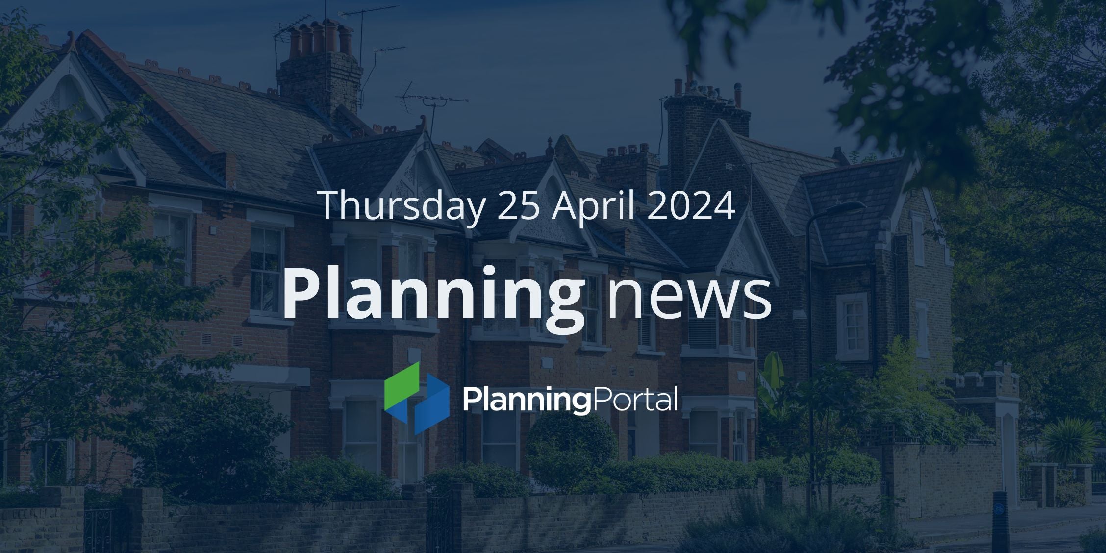 Planning Portal news post header for 25 April 2024