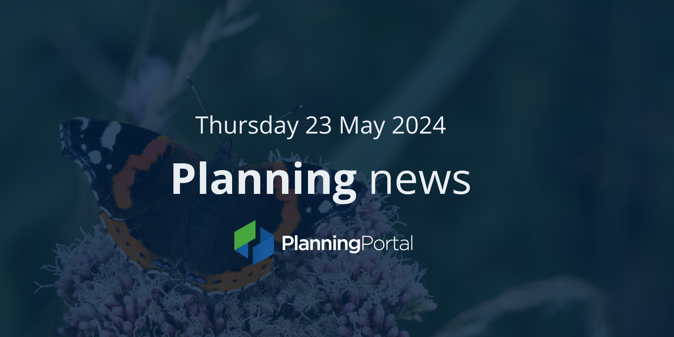 Weekly newsletter header Planning Portal 23 May 2024