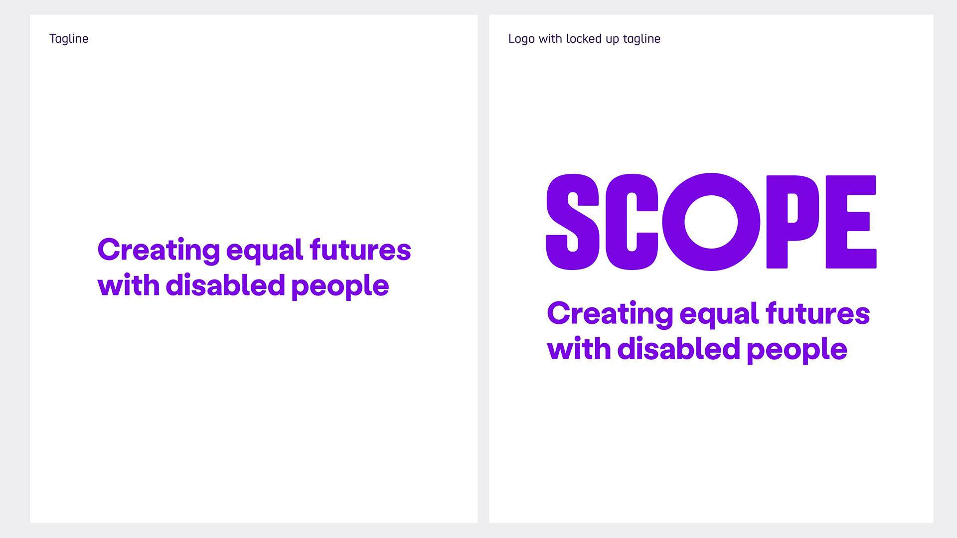 First example shows Scope tagline 'creating equal futures with disabled people' in our Bright Purple against white background. Second example has Scope logo with tagline sitting below it. Both are the Bright Purple.