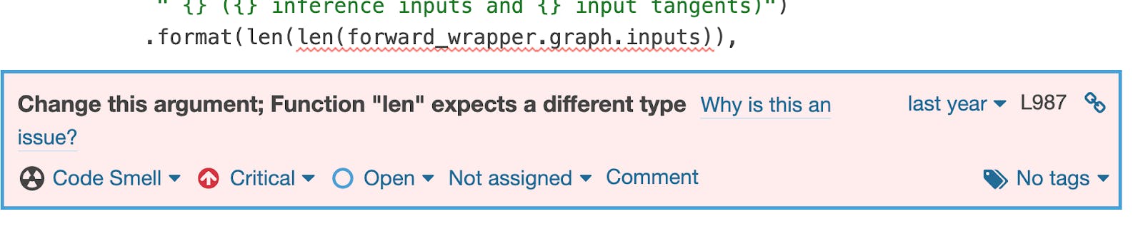 In this code the developer made a typo and called the `len` builtin twice. The result of the first `len` call is given to the second `len` call. This will fail as `len` cannot be called o...