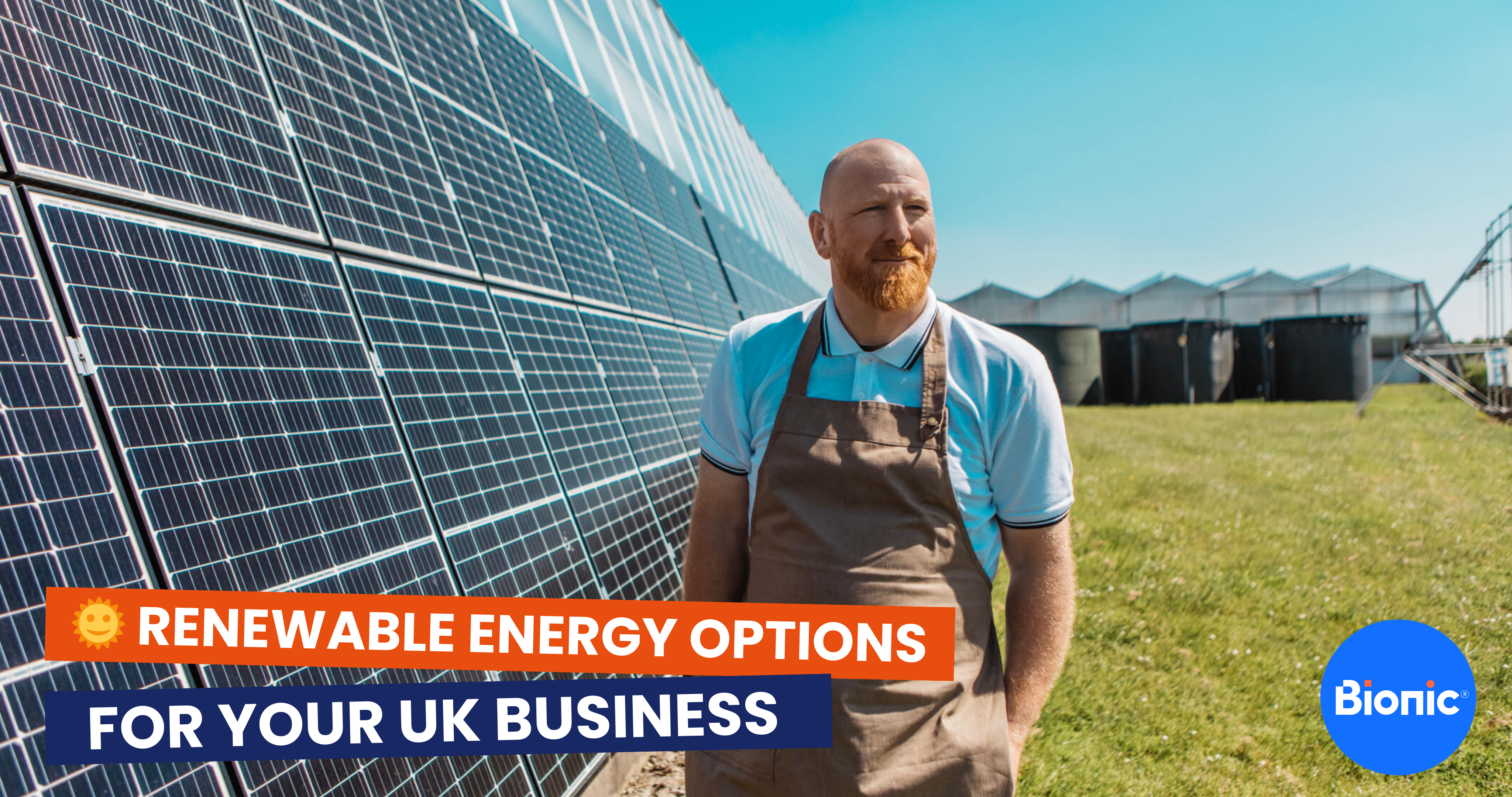 small business owner working on the daily duties on a commercial solar panel site. The caption reads: Renewable energy options for your uk business