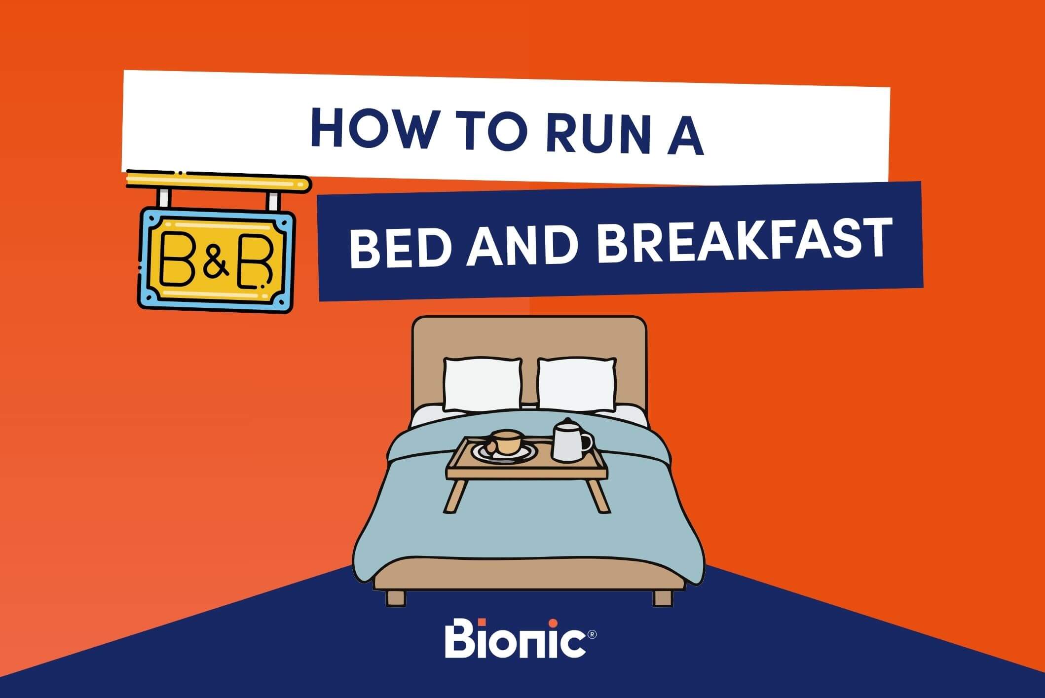 Featured image graphic with title 'How to run a UK bed and breakfast' for a Bionic helpful guide.