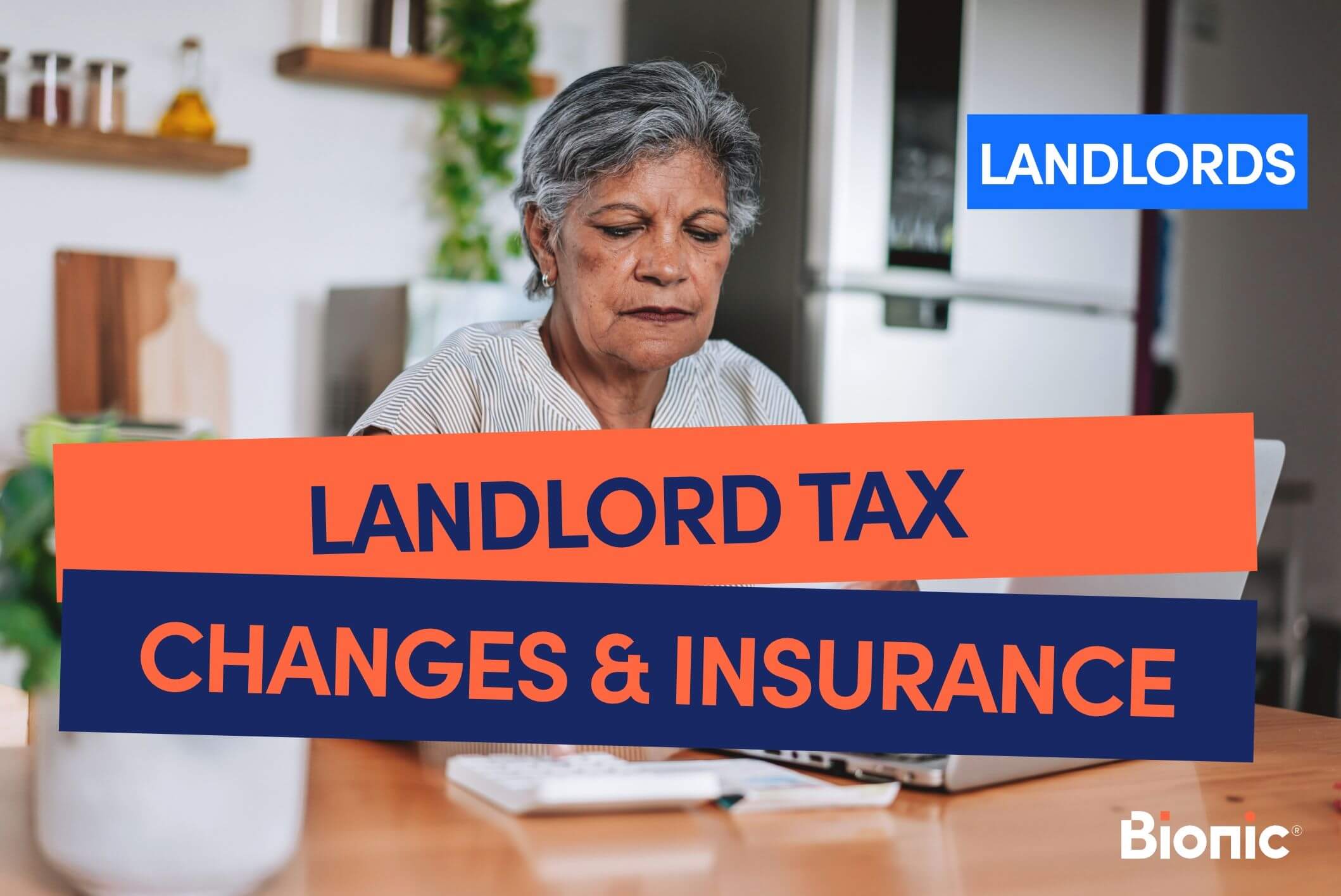 A Bionic branded image with a woman sitting on a laptop filling out MTD, with orange and navy text 'landlord tax changes & insurance'