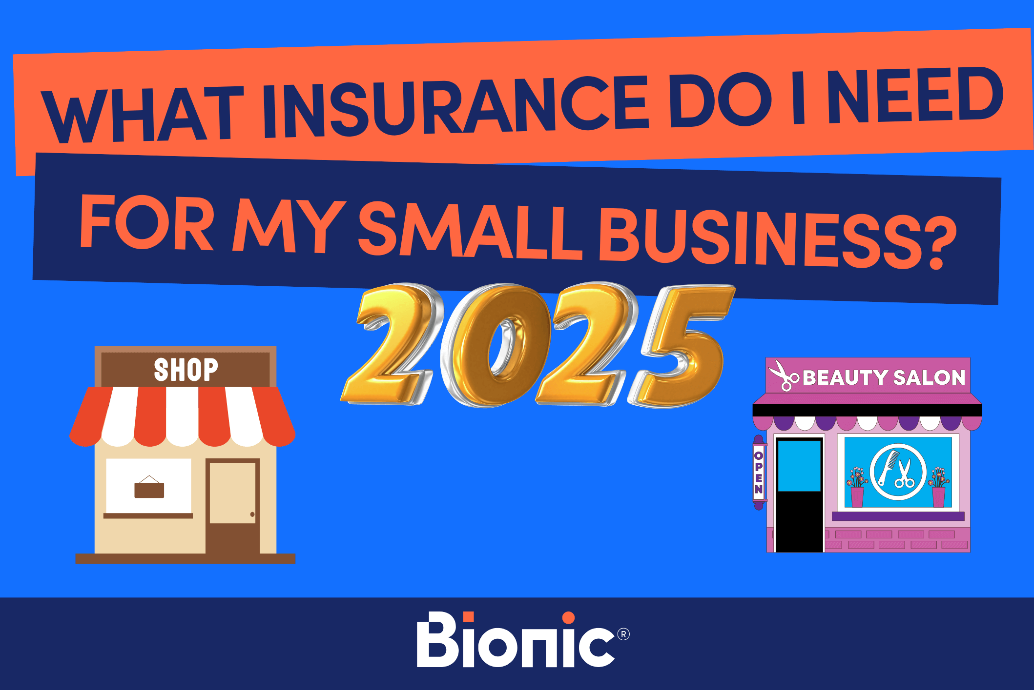 Graphic: What insurance do i need for my small business? With shop and salon illustrations and bionic logo.