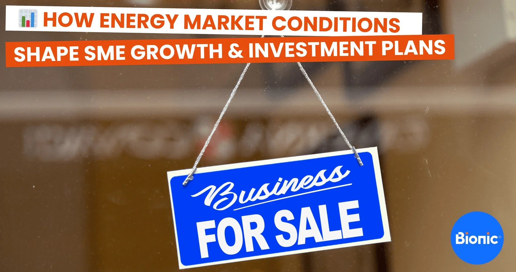 A blue sign in a window reads "Business for Sale". The image caption reads How Energy Market Conditions Shape SME Growth & Investment Plans