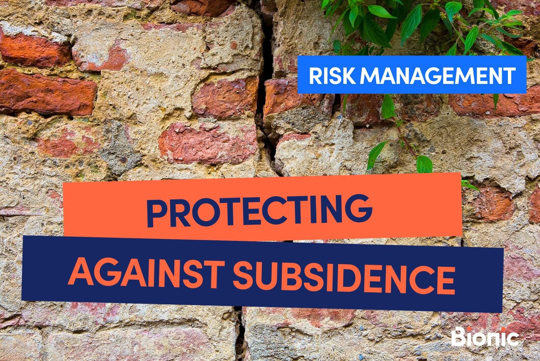 Bionic branded image with text 'Protecting against subsidence' with a cracked wall in the background a Bionic branded logo in the right hand corner. Part of the risk management guide section.