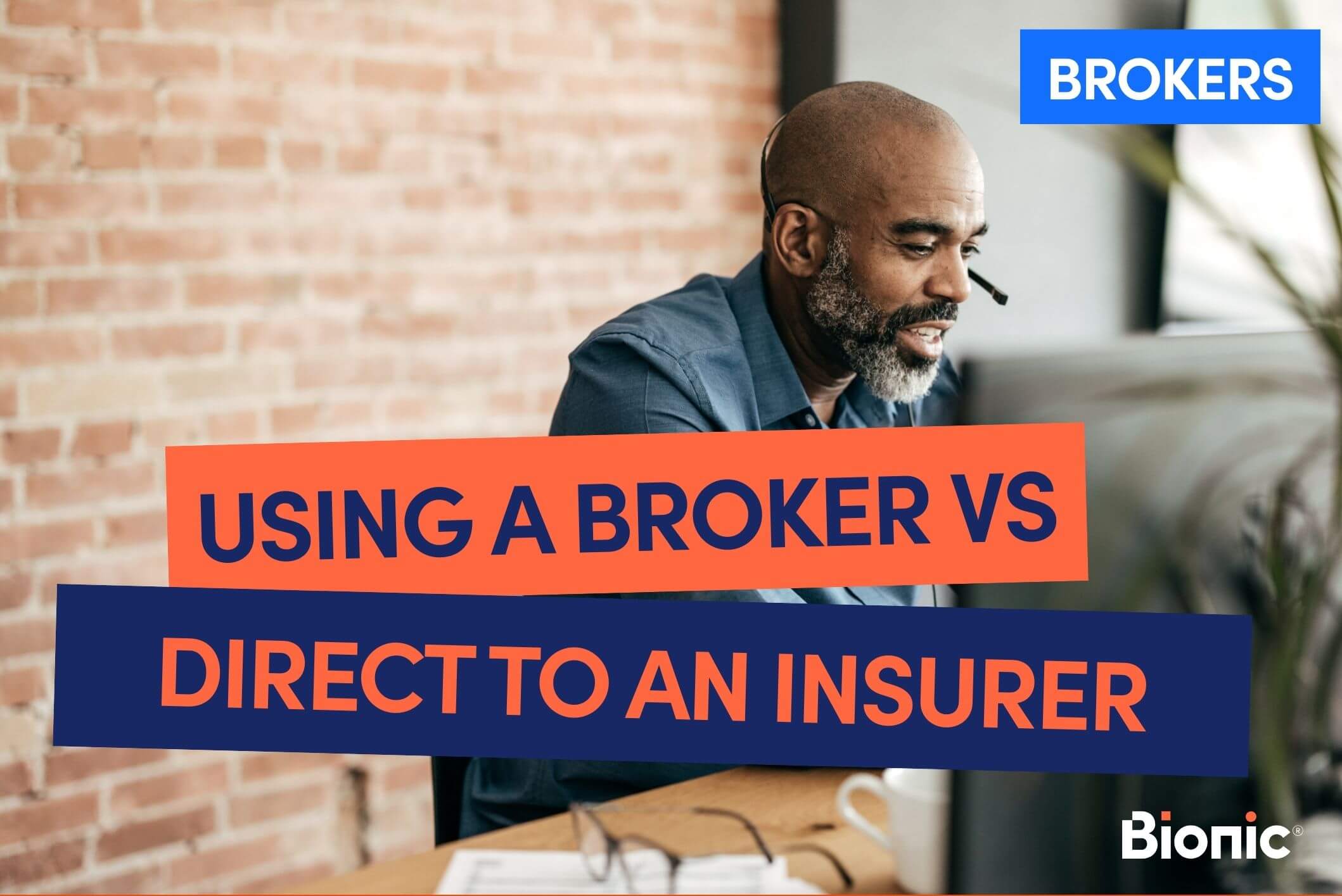 Featured image for guide with text 'using a broker vs direct to an insurer', part of the broker cluster of content. In the background there is an image of a male broker sat at a computer with a headset on.