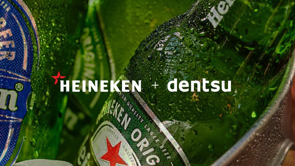 Heinenken & dentsu