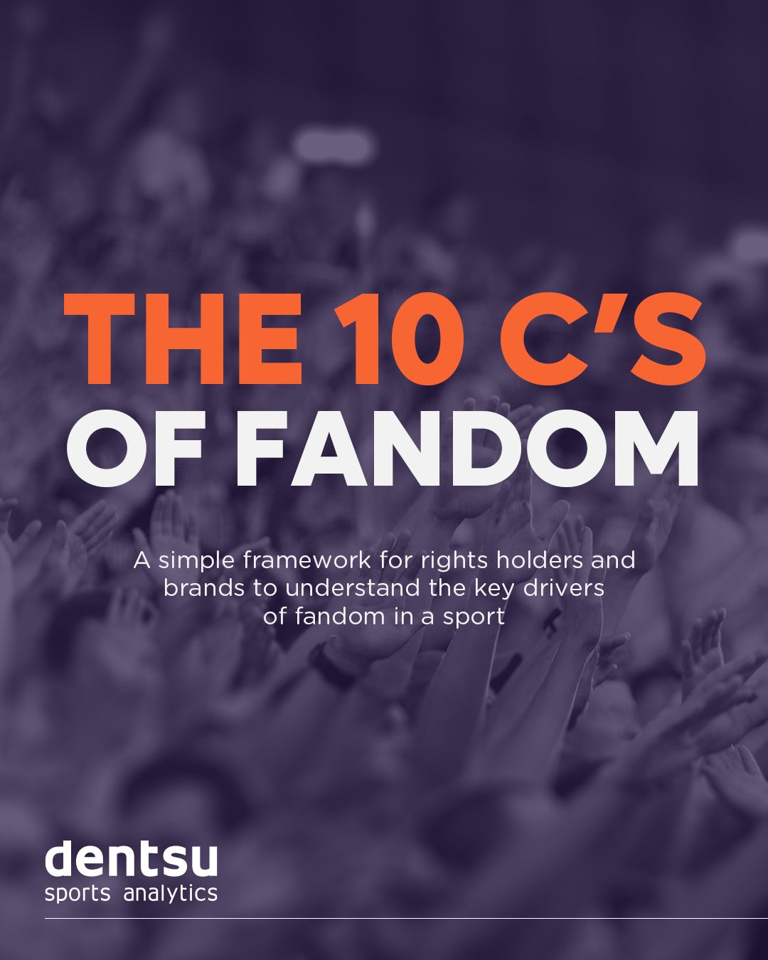 Dentsu Sports Analytics: The 10 C's of Fandom Cover