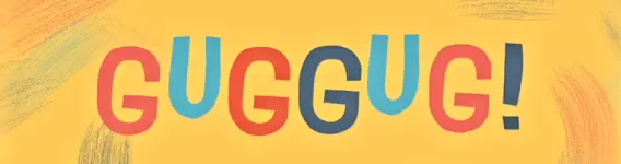 GUGGUG!