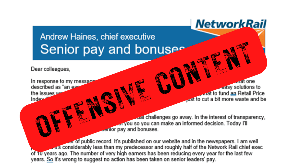 Copy of Andrew Haines email to Network Rail staff with 'offensive content' stamp over the top