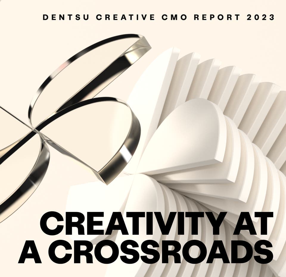 Dentsu Creative CMO Report 2023: Creativity at a Crossroads