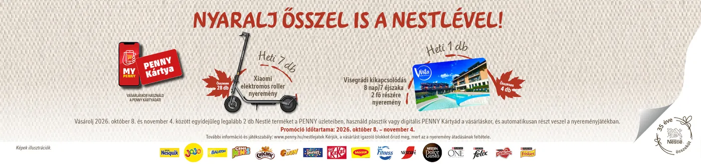 Vásárolj 2026. október 8. és november 4. között egyidejűleg legalább 2 db Nestlé terméket a PENNY üzleteiben, használd plasztik vagy digitális PENNY Kártyád a vásárláskor, és automatikusan részt veszel a nyereményjátékban.