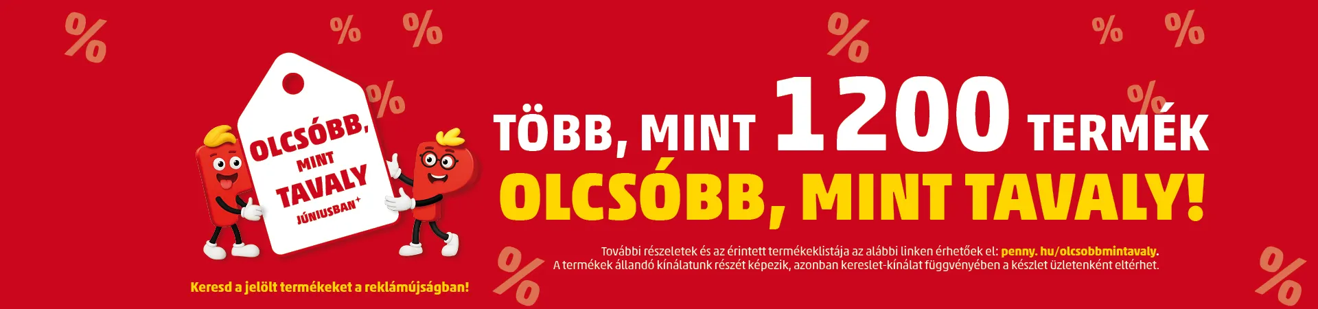 Most több, mint 1200 termék ára olcsóbb, mint tavaly júniusban a PENNY-ben.