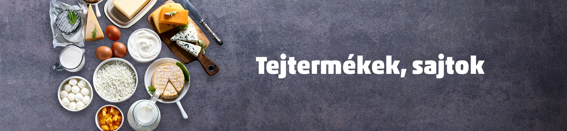 Tejtermékek, sajtok