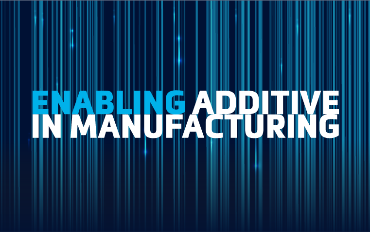 The words "enabling additive in manufacturing" in front of cascading blue vertical lines