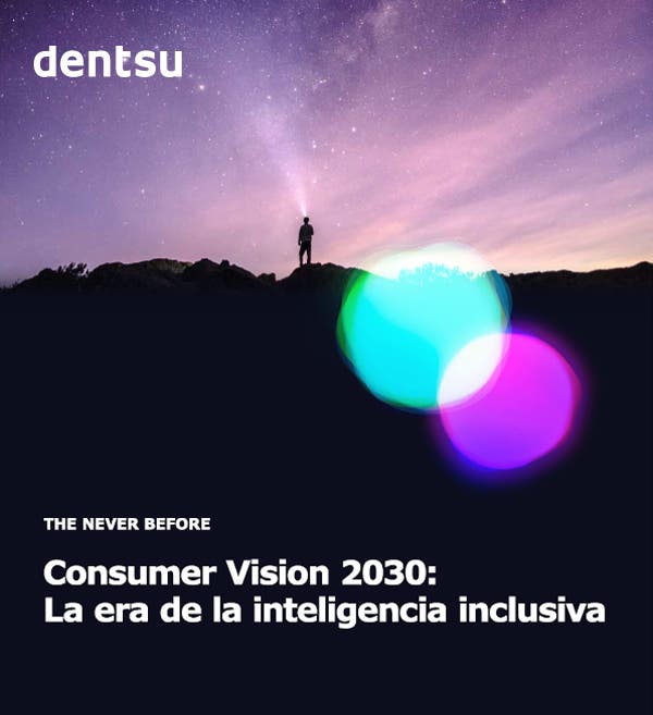 Consumer Vision 2030: La era de la inteligencia inclusiva
