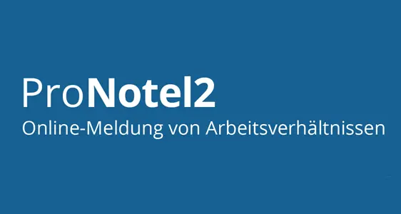 ProNotel2 - Meldung von Arbeitsverhältnissen und selbständigen Tätigkeiten