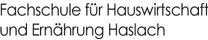 Fachschule für Hauswirtschaft und Ernährung Haslach