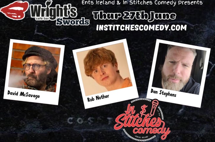 In Stitches Comedy Club at Wright Café Bar with David McSavage + Rob Nother + Dan Stephens