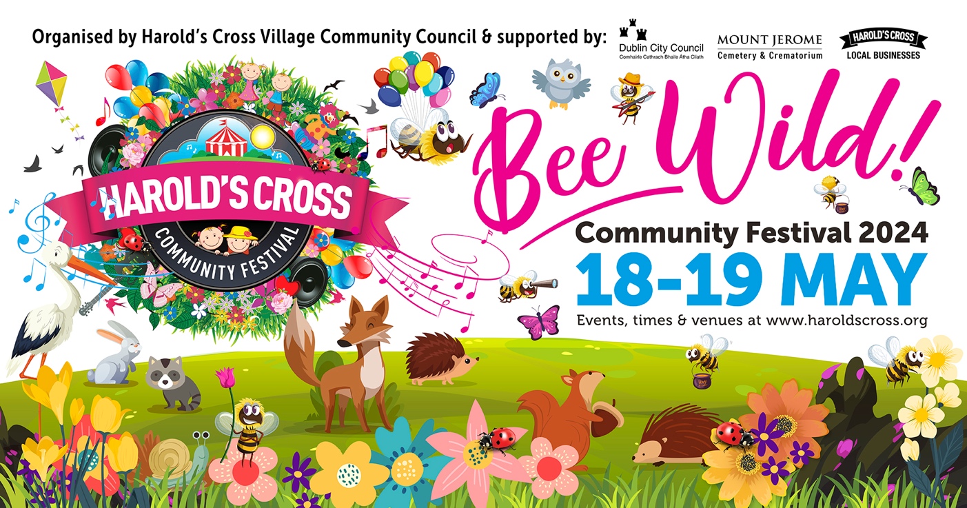 The Harold’s Cross Community Festival 2024 – “Bee Wild”