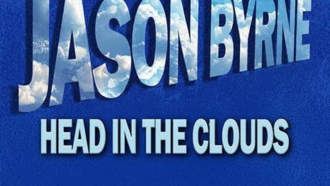 Jason Byrne - Head in The Clouds,