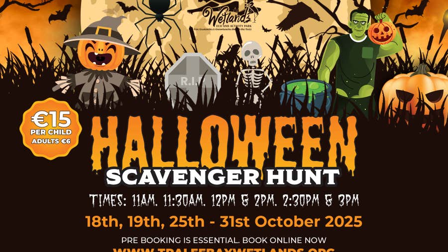 This vibrant and spooky promotional poster invites families to a Halloween Scavenger Hunt at Tralee Bay Wetlands on Saturday, 18th, Sunday, 19th, Saturday 25th - Friday, 31st October 2025 inclusively. €15 per child, €6 per adult