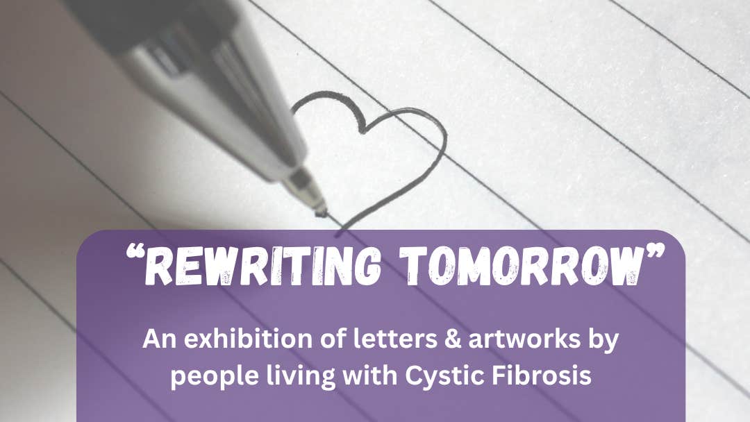 A pen drawing a heart on lined paper, detailing the ReWriting Tomorrow exhibition which takes place in The Copper House from the 7th to 13th April, 9am to 5pm as part of 65 Roses Day