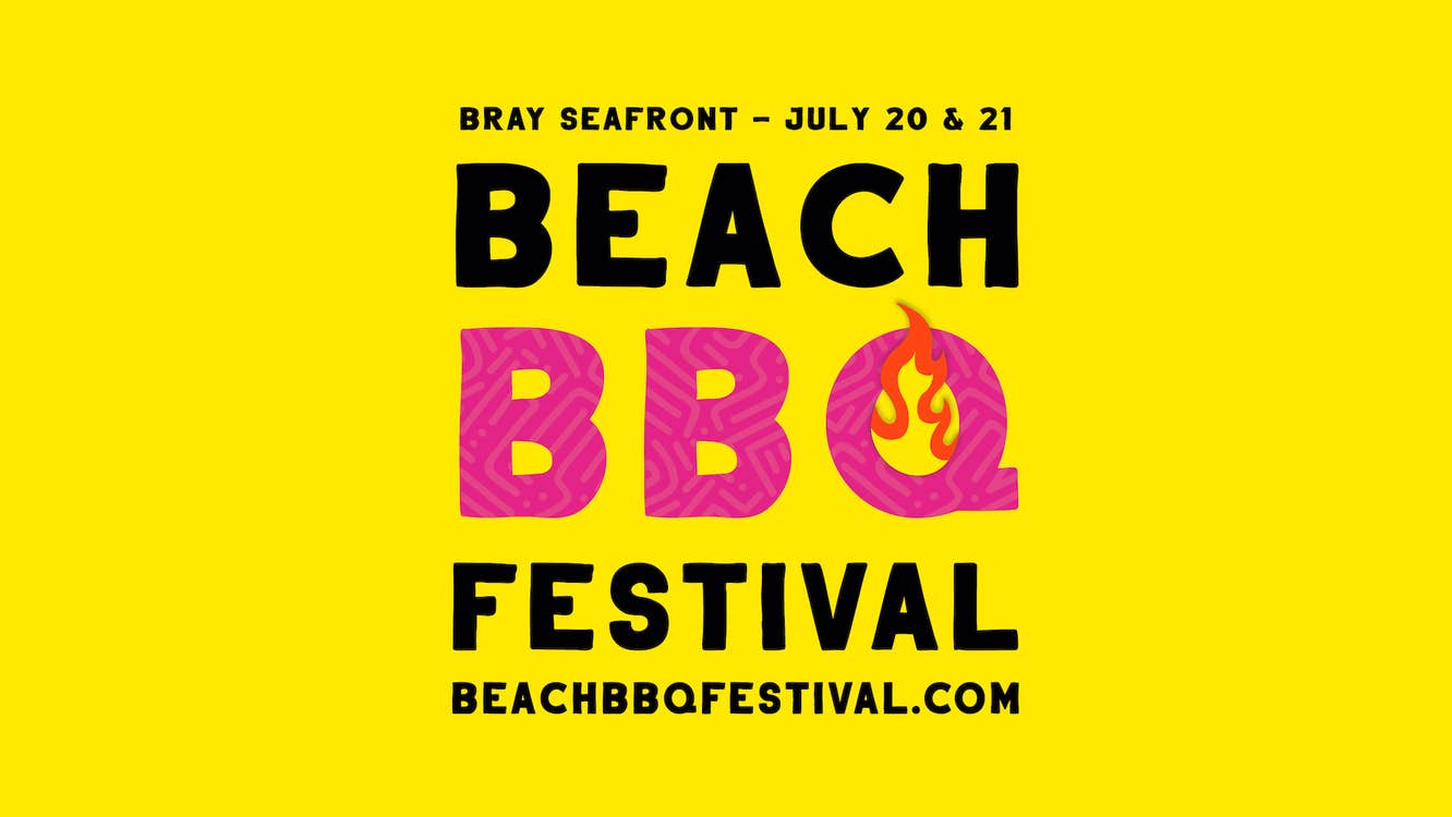 Get ready to sizzle… As Bray’s Beach BBQ Festival is back! Bright yellow background with large event text in black or pink.