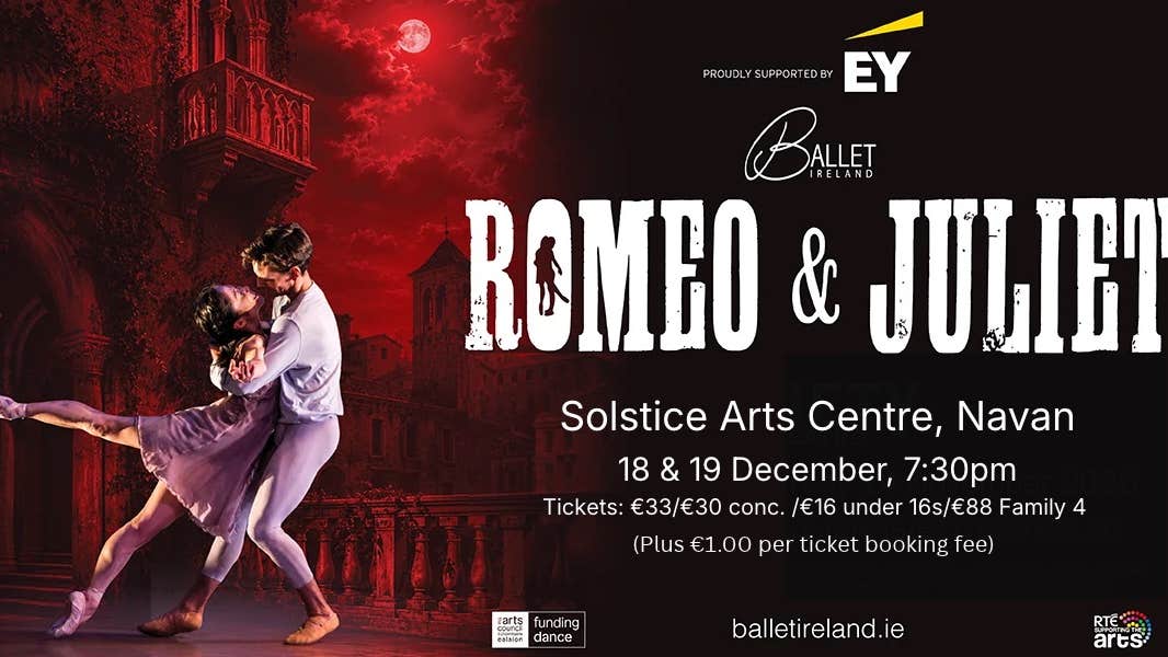Ballet Ireland's Romeo & Juliet: Prokofiev's score, Shakespeare's love story, live on stage. Touring nationwide 30 Oct to 19 Dec.
