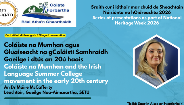 Coláistí Samhraidh ag tús an 20ú Aois: The early 20c Summer Colleges, An Súgán, Béal Átha an Ghaorthaidh, Cork