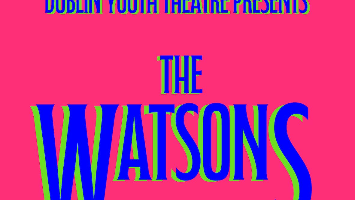 Pink background image with blue text reading "Dublin Youth Theare presents Jane Austen's "The Watsons" by Laura Wade"