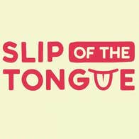 Open mic night Slip of the Tongue, poster with Red text on pale yellow background