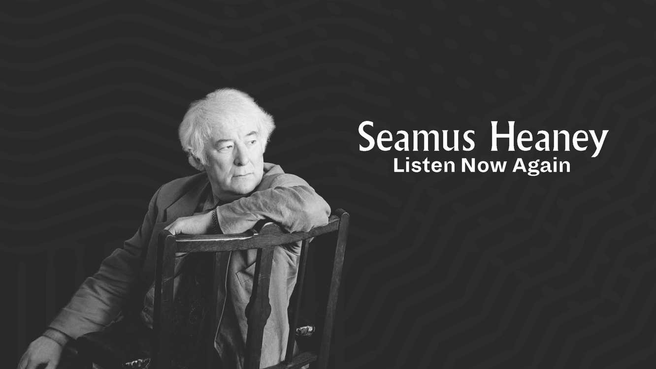 seamus heaney listen now again