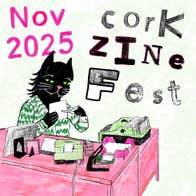 Cork Zine Fest. Nov 2025.