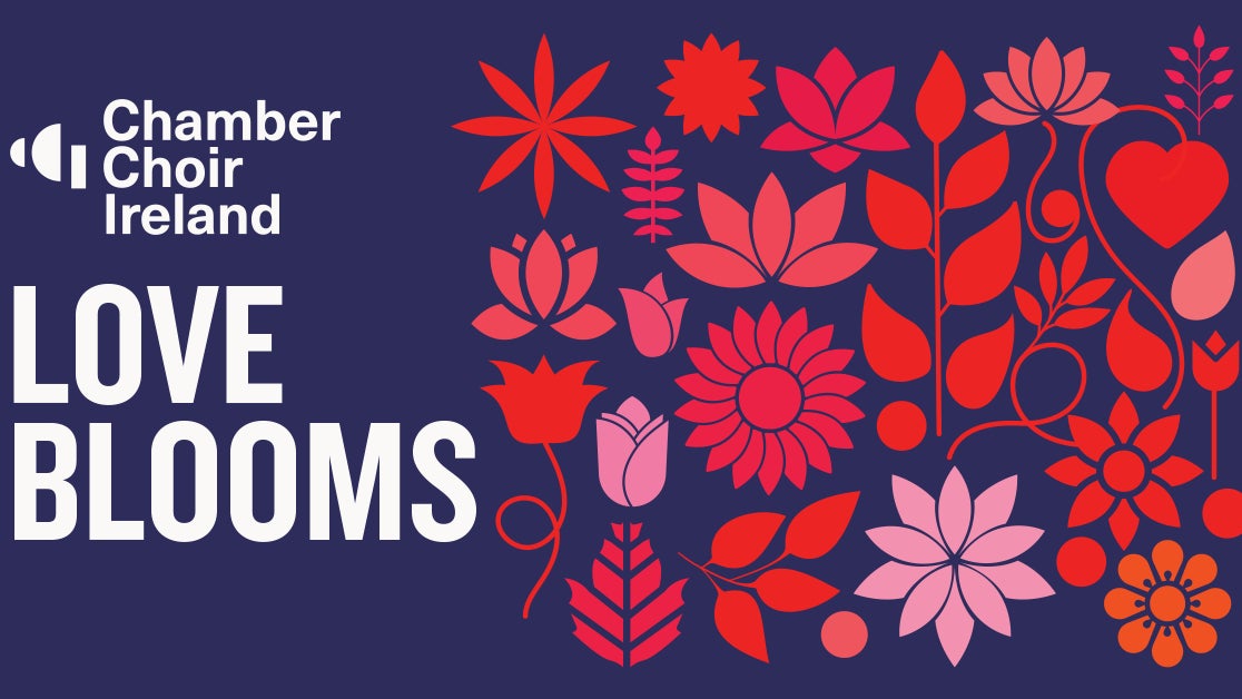 Love Blooms | Chamber Choir Ireland and Ellie Slorach - Dark navy poster with red simple draw flowers and leaves