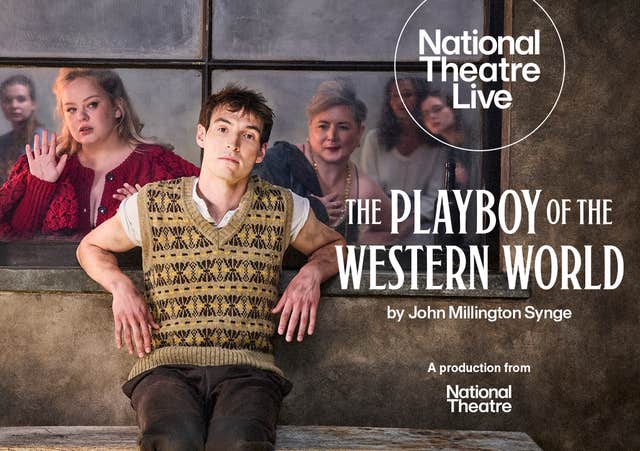 National Theatre Live: Playboy of the Western World, Dundalk, Louth