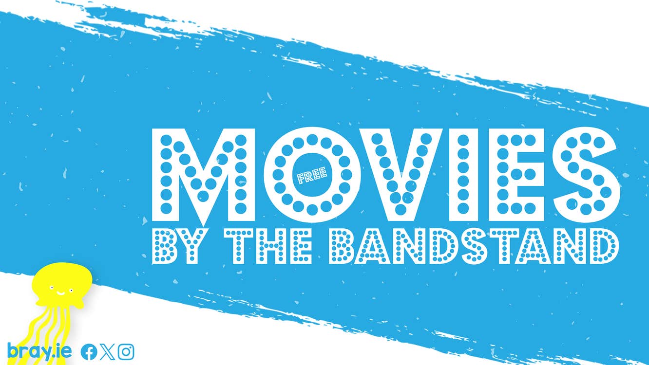 Free Movies by the Bandstand - Bray