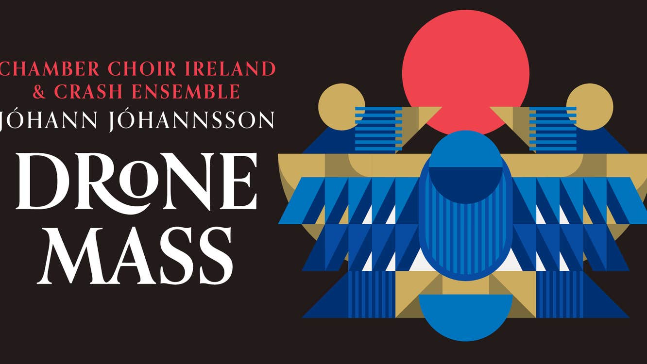 Jóhann Jóhannsson's Drone Mass | Chamber Choir Ireland & Crash Ensemble