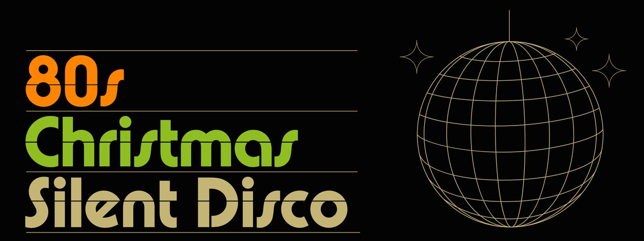 Promotional graphic reading “80s Christmas Silent Disco” in bold orange, green and gold lettering against a black background. A gold line illustration of a disco ball surrounded by three stars appears on the right